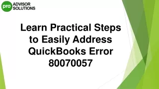 Learn Easy Way To Fix QuickBooks Error 80070057