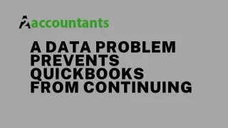 A Data Problem Prevents QuickBooks from Continuing: Overview and Reasons