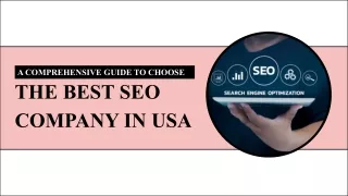 A COMPREHENSIVE GUIDE TO CHOOSE THE BEST SEO COMPANY IN USA