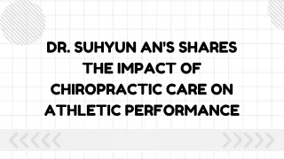 Dr. Suhyun An's Shares The Impact of Chiropractic Care on Athletic Performance