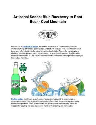 Artisanal Sodas: Blue Razzberry to Root Beer - Cool Mountain