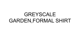 GREYSCALE GARDEN,FORMAL SHIRT