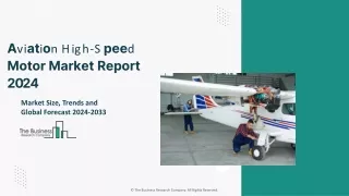 [2024-2033] Aviation High Speed Motor Market Size And Share Analysis