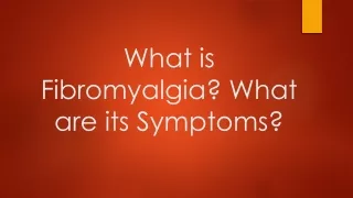 What is Fibromyalgia What are its Symptoms