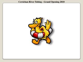 Cowichan River Tubing - Grand Opening 2010
