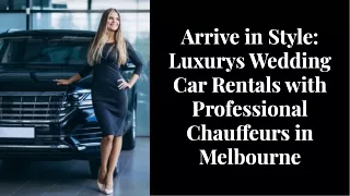 Hire-a-Luxury Wedding-Car-in- Melbourne-with-a- Chauffeur