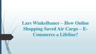 Lars Winkelbauer – How Online Shopping Saved Air Cargo – E-Commerce a Lifeline