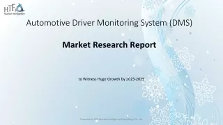 Automotive Driver Monitoring System (DMS) Market - Global Trend and Outlook to 2