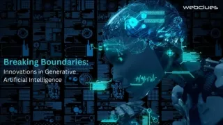 Breaking Boundaries Innovations in Generative Artificial Intelligence