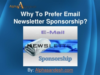 Why To Prefer Email Newsletter Sponsorship?