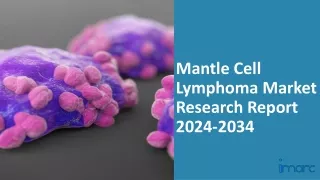 Mantle Cell Lymphoma Market 2024 2034