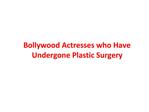 Bollywood Actresses who Have Undergone Plastic Surgery