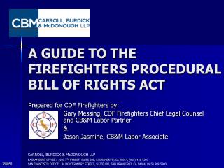 A GUIDE TO THE FIREFIGHTERS PROCEDURAL BILL OF RIGHTS ACT