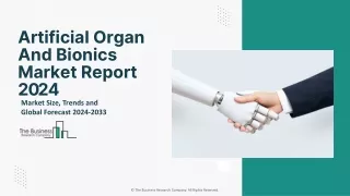 Artificial Organ And Bionics Market Growth and Trends Analysis 2024-2033