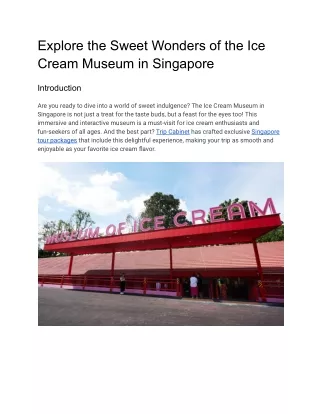 Explore the Sweet Wonders of the Ice Cream Museum in Singapore