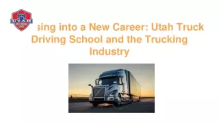Cruising into a New Career: Utah Truck Driving School and the Trucking Industry