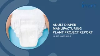 Adult Diaper Manufacturing Plant Project Report PDF, Machinery and Raw Material