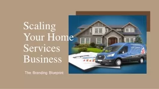 Scaling Your Home Services Business The Branding Blueprint