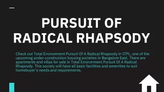 Pursuit of a Radical Rhapsody  Apartments in Whitefield, Bangalore