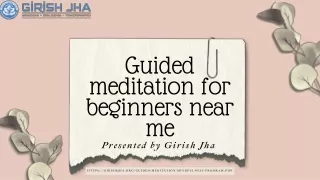 Guided Meditation for Beginners with Girish Jha