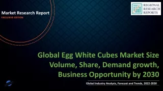 Egg White Cubes Market Size Volume, Share, Demand growth, Business Opportunity by 2030