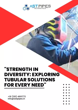 Strength in Diversity Exploring Tubular Solutions for Every Need