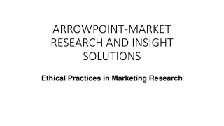 Ethical Practices in Marketing Research