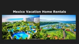 Mexico Vacation Home Rentals