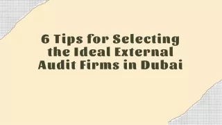 6 Tips for Selecting the Ideal External Audit Firms in Dubai