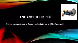 Enhance Your Ride: A Comprehensive Guide to Carzex Interior, Exterior, and Bike