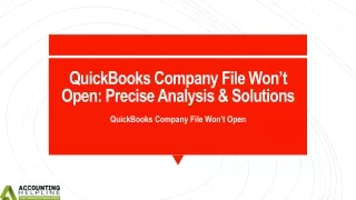 Best ever ways to fix QuickBooks Company File Won’t Open glitch