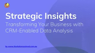 Strategic Insights Transforming Your Business with CRM-Enabled Data Analysis