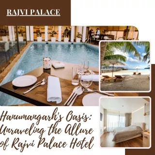 Hanumangarh's Oasis Unraveling the Allure of Rajvi Palace Hotel