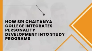 How Sri Chaitanya College Integrates Personality Development into Study Programs