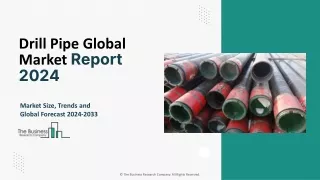 Drill Pipe Market Growth, Latest Trends And Outlook By 2024-2033