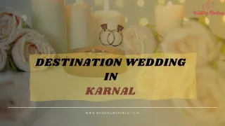 Choose from the Finest Wedding Venues in Karnal near Delhi with CYJ