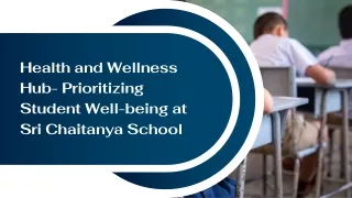 Health and Wellness Hub- Prioritizing Student Well-being at Sri Chaitanya School