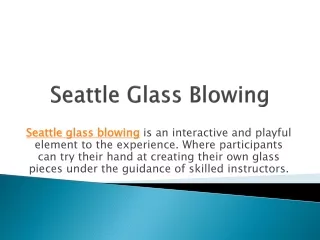 Seattle Glass Blowing