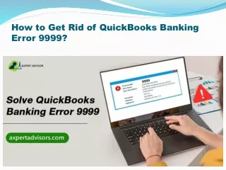 How to Get Rid of QuickBooks Banking Error 9999?