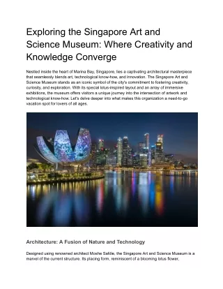 Exploring the Singapore Art and Science Museum_ Where Creativity and Knowledge Converge