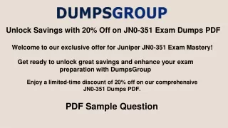 Exclusive Offer: 20% Discount on JN0-351 Study Material at DumpsGroup