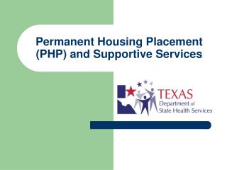Permanent Housing Placement (PHP) and Supportive Services