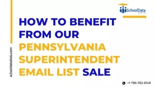 How to Benefit from Our Pennsylvania Superintendent Email List Sale