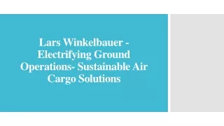 Lars Winkelbauer - Electrifying Ground Operations- Sustainable Air Cargo Solutions