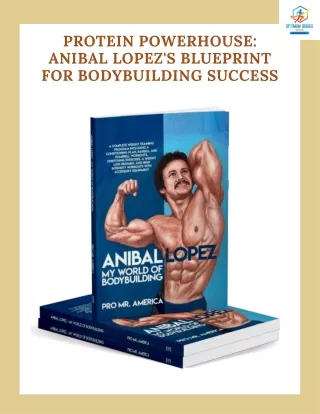 Anibal Lopez Maximizing Muscle Growth with Quality Proteins