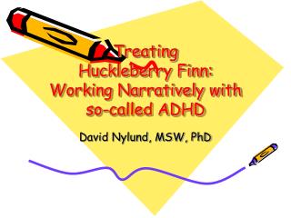 Treating Huckleberry Finn: Working Narratively with so-called ADHD
