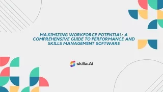 Maximizing Workforce Potential A Comprehensive Guide to Performance and Skills Management Software