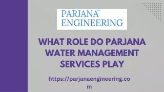 What Role Do Parjana Water Management Services Play