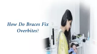 How Do Braces Fix Overbites?