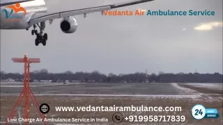 Select Vedanta Air Ambulance from Chennai with Top-Class Medical Team